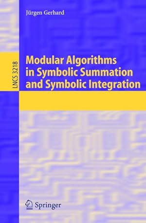 Seller image for Modular Algorithms in Symbolic Summation and Symbolic Integration for sale by BuchWeltWeit Ludwig Meier e.K.
