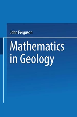Imagen del vendedor de Mathematics in Geology a la venta por BuchWeltWeit Ludwig Meier e.K.