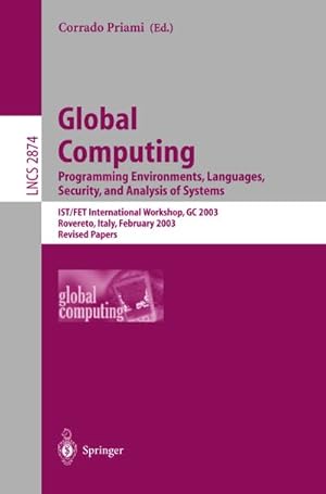 Seller image for Global Computing. Programming Environments, Languages, Security, and Analysis of Systems for sale by BuchWeltWeit Ludwig Meier e.K.