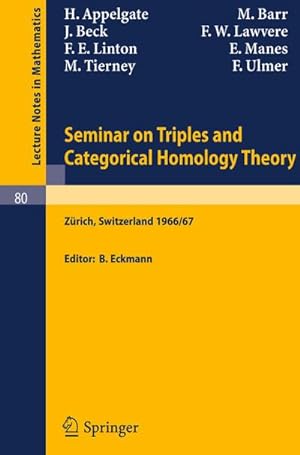 Bild des Verkufers fr Seminar on Triples and Categorical Homology Theory zum Verkauf von BuchWeltWeit Ludwig Meier e.K.