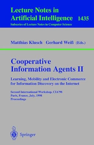 Imagen del vendedor de Cooperative Information Agents II. Learning, Mobility and Electronic Commerce for Information Discovery on the Internet a la venta por BuchWeltWeit Ludwig Meier e.K.