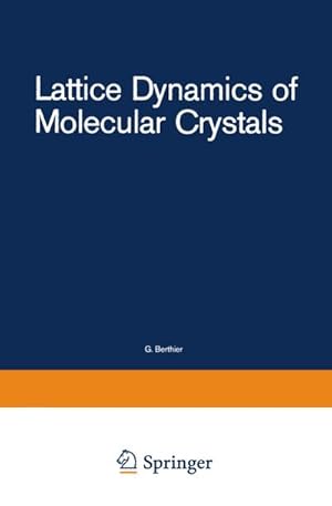 Immagine del venditore per Lattice Dynamics of Molecular Crystals venduto da BuchWeltWeit Ludwig Meier e.K.