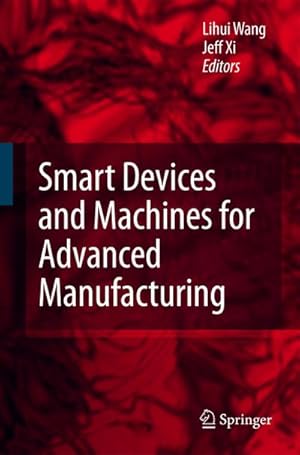 Immagine del venditore per Smart Devices and Machines for Advanced Manufacturing venduto da BuchWeltWeit Ludwig Meier e.K.