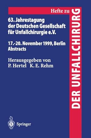 Seller image for 63. Jahrestagung der Deutschen Gesellschaft fr Unfallchirurgie for sale by BuchWeltWeit Ludwig Meier e.K.