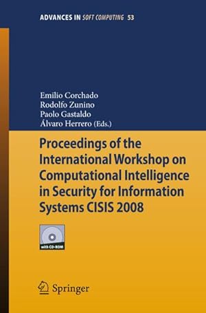 Seller image for Proceedings of the International Workshop on Computational Intelligence in Security for Information Systems CISIS 2008 for sale by BuchWeltWeit Ludwig Meier e.K.
