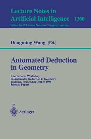 Imagen del vendedor de Automated Deduction in Geometry a la venta por BuchWeltWeit Ludwig Meier e.K.