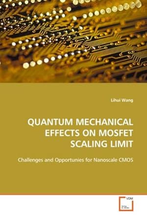 Seller image for QUANTUM MECHANICAL EFFECTS ON MOSFET SCALING LIMIT for sale by BuchWeltWeit Ludwig Meier e.K.