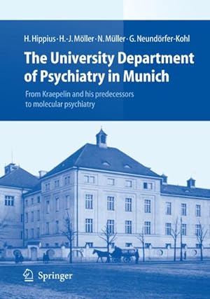 Imagen del vendedor de The University Department of Psychiatry in Munich a la venta por BuchWeltWeit Ludwig Meier e.K.