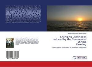 Seller image for Changing Livelihoods induced by the Commercial Shrimp Farming for sale by BuchWeltWeit Ludwig Meier e.K.