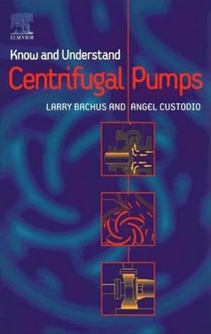 Seller image for Know and Understand Centrifugal Pumps for sale by BuchWeltWeit Ludwig Meier e.K.