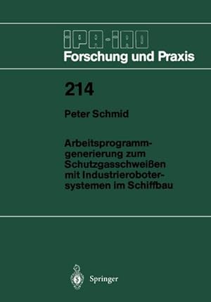 Seller image for Arbeitsprogramm-generierung zum Schutzgasschweien mit Industrierobotersystemen im Schiffbau for sale by BuchWeltWeit Ludwig Meier e.K.