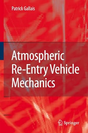 Seller image for Atmospheric Re-Entry Vehicle Mechanics for sale by BuchWeltWeit Ludwig Meier e.K.