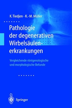 Seller image for Pathologie der degenerativen Wirbelsulenerkrankungen for sale by BuchWeltWeit Ludwig Meier e.K.