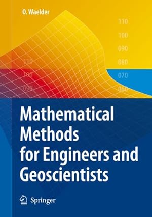 Imagen del vendedor de Mathematical Methods for Engineers and Geoscientists a la venta por BuchWeltWeit Ludwig Meier e.K.