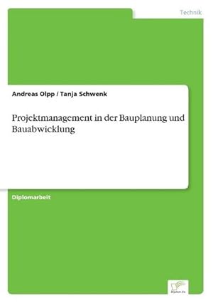 Immagine del venditore per Projektmanagement in der Bauplanung und Bauabwicklung venduto da BuchWeltWeit Ludwig Meier e.K.