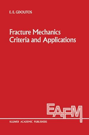 Seller image for Fracture Mechanics Criteria and Applications for sale by BuchWeltWeit Ludwig Meier e.K.