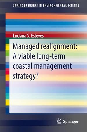 Immagine del venditore per Managed Realignment : A Viable Long-Term Coastal Management Strategy? venduto da BuchWeltWeit Ludwig Meier e.K.