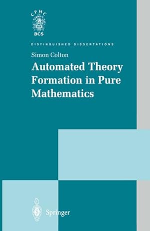 Immagine del venditore per Automated Theory Formation in Pure Mathematics venduto da BuchWeltWeit Ludwig Meier e.K.