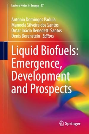 Bild des Verkufers fr Liquid Biofuels: Emergence, Development and Prospects zum Verkauf von BuchWeltWeit Ludwig Meier e.K.