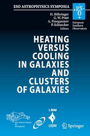Immagine del venditore per Heating versus Cooling in Galaxies and Clusters of Galaxies venduto da BuchWeltWeit Ludwig Meier e.K.