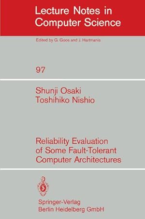 Seller image for Reliability Evaluation of Some Fault-Tolerant Computer Architectures for sale by BuchWeltWeit Ludwig Meier e.K.