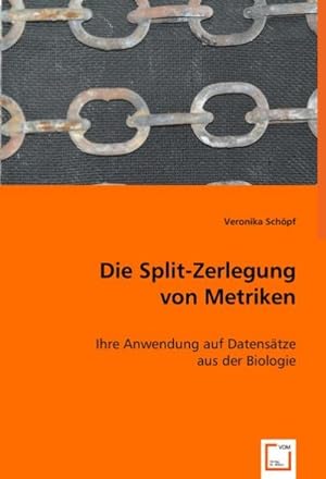 Bild des Verkufers fr Die Split-Zerlegung von Metriken zum Verkauf von BuchWeltWeit Ludwig Meier e.K.