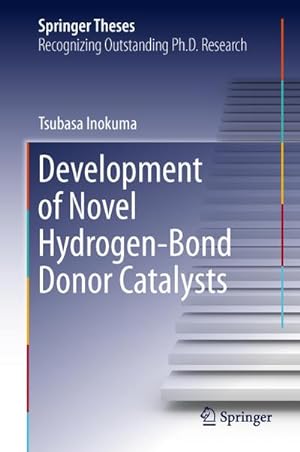 Seller image for Development of Novel Hydrogen-Bond Donor Catalysts for sale by BuchWeltWeit Ludwig Meier e.K.