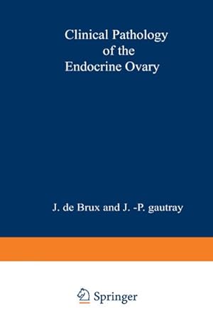 Bild des Verkufers fr Clinical Pathology of the Endocrine Ovary zum Verkauf von BuchWeltWeit Ludwig Meier e.K.