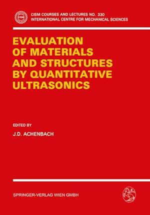 Immagine del venditore per The Evaluation of Materials and Structures by Quantitative Ultrasonics venduto da BuchWeltWeit Ludwig Meier e.K.