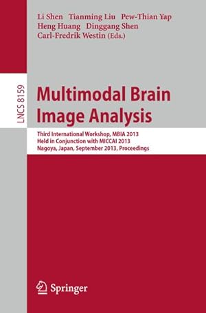 Imagen del vendedor de Multimodal Brain Image Analysis a la venta por BuchWeltWeit Ludwig Meier e.K.