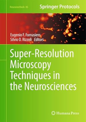 Immagine del venditore per Super-Resolution Microscopy Techniques in the Neurosciences venduto da BuchWeltWeit Ludwig Meier e.K.