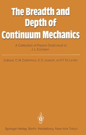 Seller image for The Breadth and Depth of Continuum Mechanics for sale by BuchWeltWeit Ludwig Meier e.K.