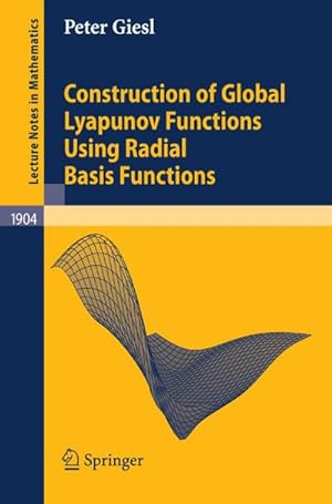 Immagine del venditore per Construction of Global Lyapunov Functions Using Radial Basis Functions venduto da BuchWeltWeit Ludwig Meier e.K.