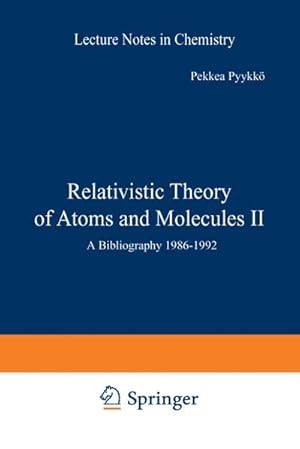 Image du vendeur pour Relativistic Theory of Atoms and Molecules II mis en vente par BuchWeltWeit Ludwig Meier e.K.