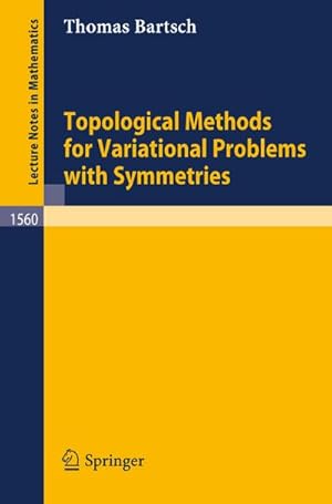 Immagine del venditore per Topological Methods for Variational Problems with Symmetries venduto da BuchWeltWeit Ludwig Meier e.K.