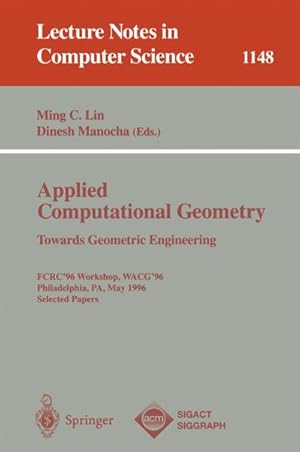 Imagen del vendedor de Applied Computational Geometry. Towards Geometric Engineering a la venta por BuchWeltWeit Ludwig Meier e.K.