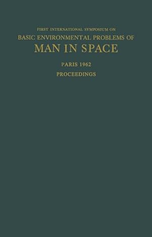 Seller image for Proceedings of the First International Symposium on Basic Environmental Problems of Man in Space for sale by BuchWeltWeit Ludwig Meier e.K.