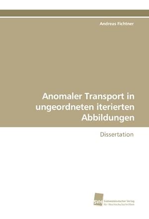 Imagen del vendedor de Anomaler Transport in ungeordneten iterierten Abbildungen a la venta por BuchWeltWeit Ludwig Meier e.K.