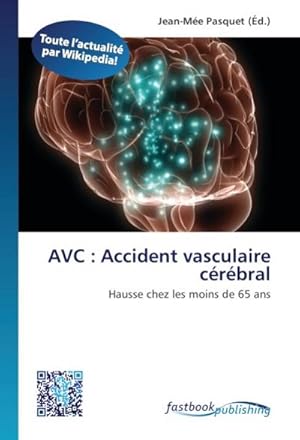Seller image for AVC : Accident vasculaire crbral for sale by BuchWeltWeit Ludwig Meier e.K.