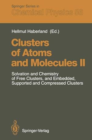 Image du vendeur pour Clusters of Atoms and Molecules II mis en vente par BuchWeltWeit Ludwig Meier e.K.