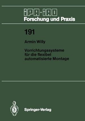 Seller image for Vorrichtungssysteme fr die flexibel automatisierte Montage for sale by BuchWeltWeit Ludwig Meier e.K.