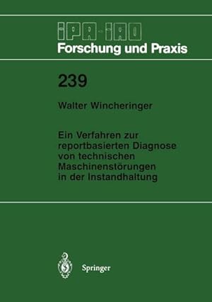 Seller image for Ein Verfahren zur reportbasierten Diagnose von technischen Maschinenstrungen in der Instandhaltung for sale by BuchWeltWeit Ludwig Meier e.K.