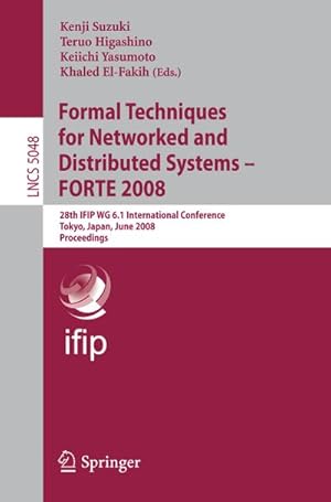 Bild des Verkufers fr Formal Techniques for Networked and Distributed Systems  FORTE 2008 zum Verkauf von BuchWeltWeit Ludwig Meier e.K.