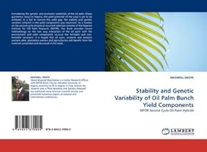 Imagen del vendedor de Stability and Genetic Variability of Oil Palm Bunch Yield Components a la venta por BuchWeltWeit Ludwig Meier e.K.
