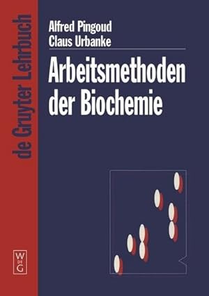 Image du vendeur pour Arbeitsmethoden der Biochemie mis en vente par BuchWeltWeit Ludwig Meier e.K.