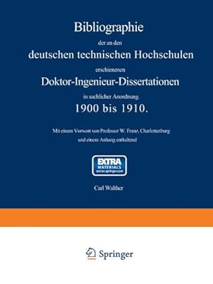 Imagen del vendedor de Bibliographie der an den deutschen Technischen Hochschulen erschienenen Doktor-Ingenieur-Dissertationen in sachlicher Anordnung. 1900 bis 1910 a la venta por BuchWeltWeit Ludwig Meier e.K.