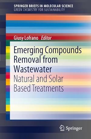 Bild des Verkufers fr Emerging Compounds Removal from Wastewater zum Verkauf von BuchWeltWeit Ludwig Meier e.K.