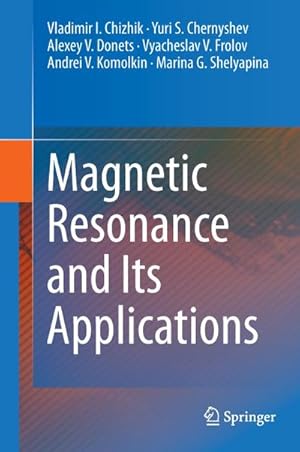 Seller image for Magnetic Resonance and Its Applications for sale by BuchWeltWeit Ludwig Meier e.K.