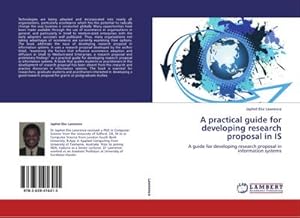 Imagen del vendedor de A practical guide for developing research proposal in IS a la venta por BuchWeltWeit Ludwig Meier e.K.