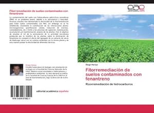 Imagen del vendedor de Fitorremediacin de suelos contaminados con fenantreno a la venta por BuchWeltWeit Ludwig Meier e.K.